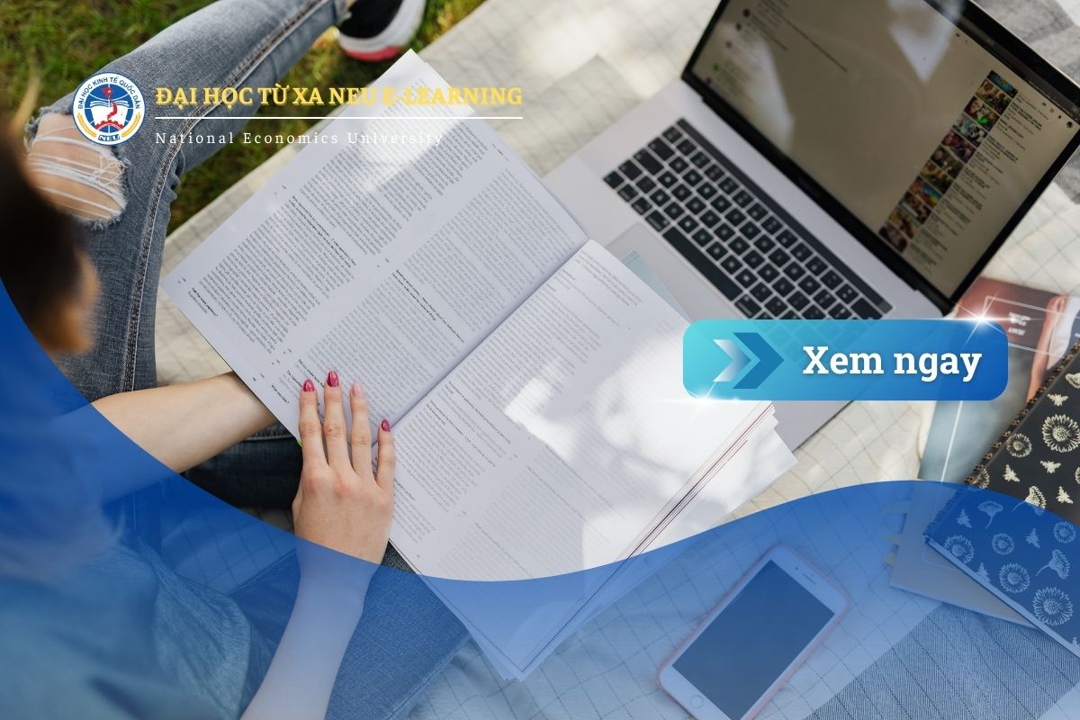 Tuyển sinh đào tạo từ xa trình độ đại học (NEU E-Learning) năm 2025 của Đại học Kinh tế Quốc dân – Đợt 5 khu vực miền Bắc